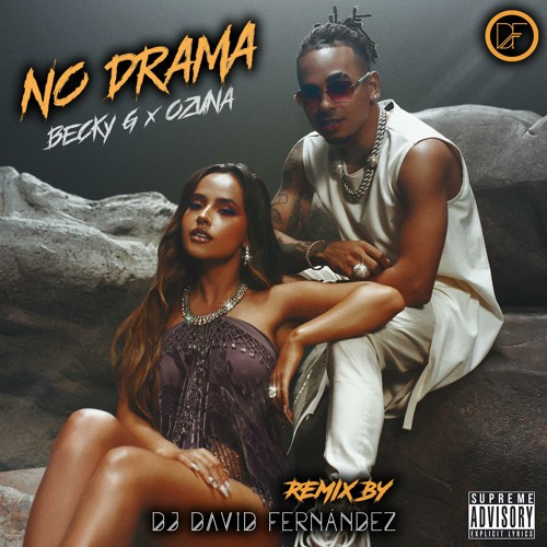 Becky G X Ozuna - No Drama (David Fernandez Remix)