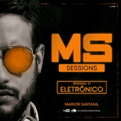 MS SESSIONS - EPISÓDIO 01 - ELETRÔNICO (AO VIVO)