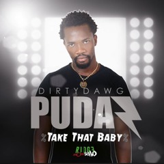 Ridge - Take That Baby (feat. Dirty Dawg Pudaz)