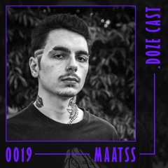 .DOZE Cast #0019 - Maatss