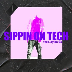 Sippin On Tech (feat. dylan xo) + metlast
