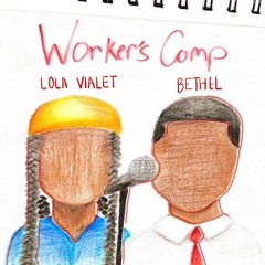Worker's Comp ft. Lola Vialet