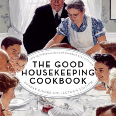 [VIEW] EBOOK 📔 The Good Housekeeping Cookbook Sunday Dinner Collector's Edition: 127
