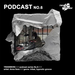 TRIEBWERK Podcast No.6 : Anna Soto