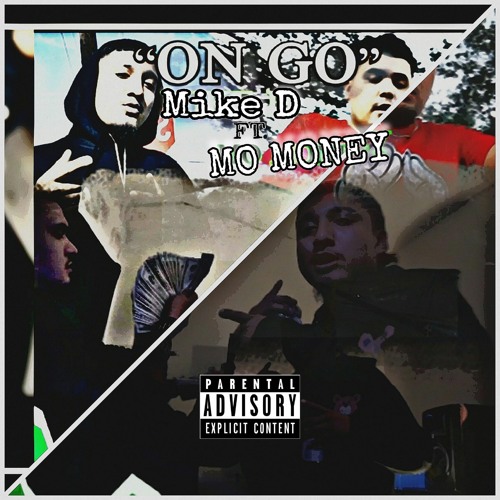 Mike -D Ft MoMoney - On Go