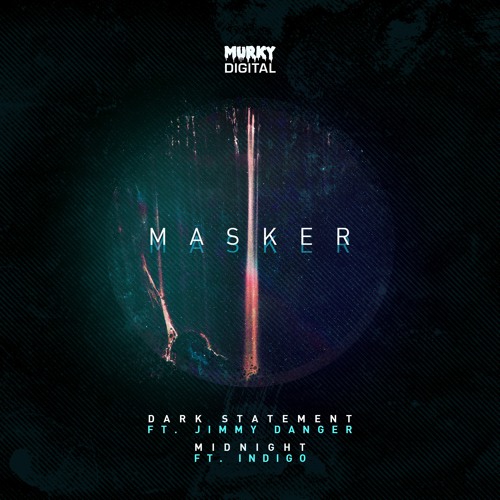 Masker feat. Jimmy Danger - Dark Statement (Murk-025) OUT NOW