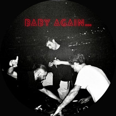 Fred Again..., Srillex, Four Tet - Baby again...[FATHER AND SON REMIX] /// FREE DOWNLOAD