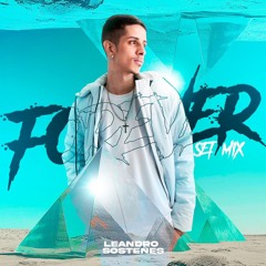 Leandro Sostenes - Forever (SET MIX)