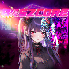 ƒ-ㄥᵃ𝓑ｏｒ - B*SZCORE [>F-LAB< KISERLET #13]
