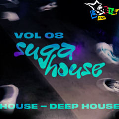 BOOTERS FM | VOL.08 | SUGA HOUSE | CHILLED HOUSE, DEEP HOUSE
