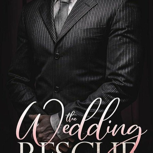 ✔Audiobook⚡️ The Wedding Rescue (The Billionaire Club Book 1)