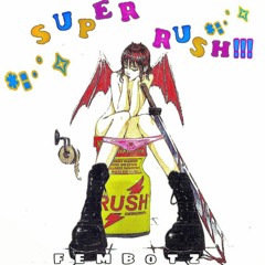 SUPER RUSH !!! *ੈ✩‧₊˚✧