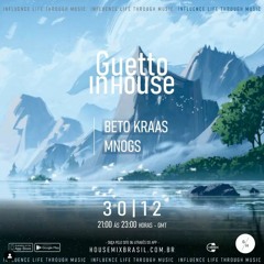House Music DjSet | EP 96 Programa Guetto In House(30-12)| Mnogs-Marcelo Nogueira