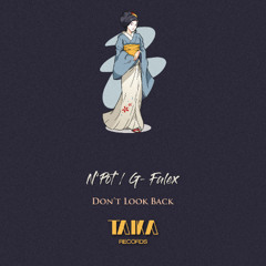 Don't Look Back (Original Mix) [TAIKA041]