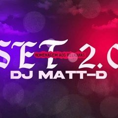 Set DJ Matt-D - Homenagem Aos Relíquias 2.0 (Áudio Oficial) Gree Cassua