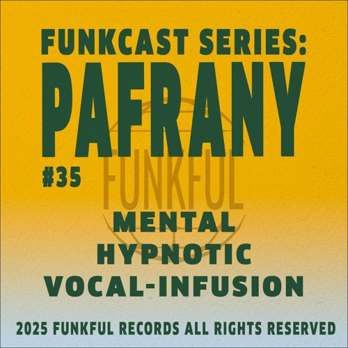 Funkcast 035: Páfrány • [Mental, Hypnotic, Vocal-infusion]
