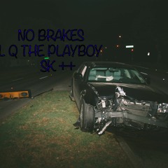 No Brakes ft SK++