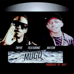"MUGU" - Twyie (feat. Mayzin)