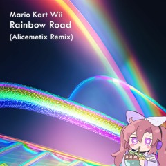 Mario Kart Wii - Rainbow Road (Alicemetix Remix)