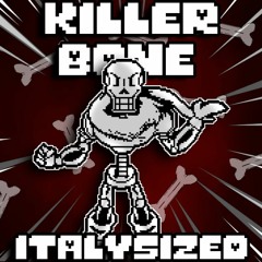 Undertale: No More Timelines - Killer Bone {Italysized}