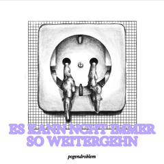 Es kann nicht immer so weitergehn