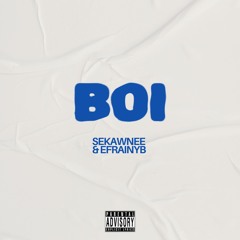 BOI ft. EfrainYB