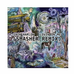 Jack Harlow - Lovin On Me (Smasher Remix)