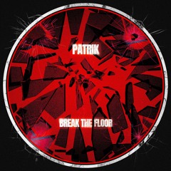 [FREE DL] Patrik - Break The Floor