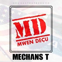 MECHANS-T - Mwen Deçu (Audio Official)