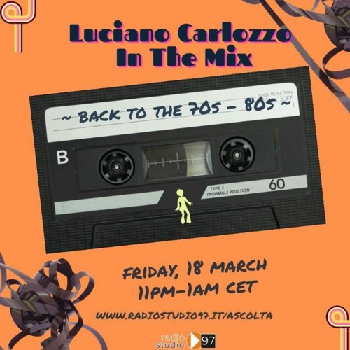 Radio Studio 97 - 18 March 2022 - Luciano Carlozzo In The Mix