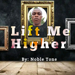 Lift Me Higher