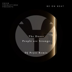 The Doors - People Are Strange (DJ Pryer Remix)