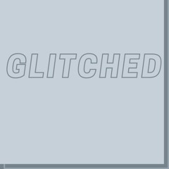 Glitched (Official Soundtrack)