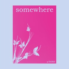 somewhere
