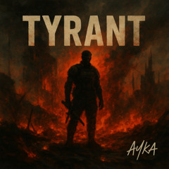TYRANT