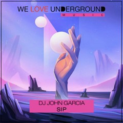 Dj John Garcia - Sip - PREVIEW
