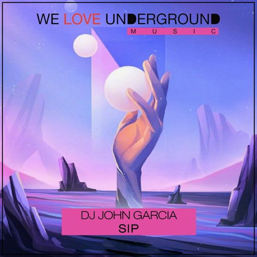 Dj John Garcia - Sip - PREVIEW