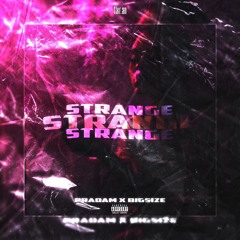 Strange (feat. BigSize) [NEW VERSION ON SPOTIFY] LINK IN DESCRIPTION