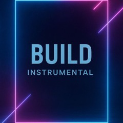 Build (Instrumental) | Original Mix