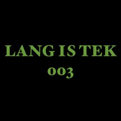 LANG IS TEK 003