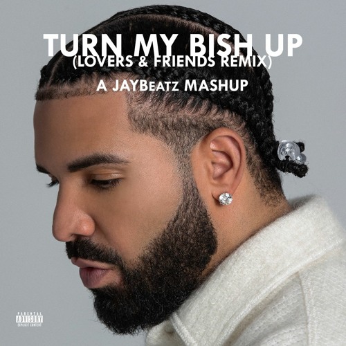 Drake & 21 Savage - Turn My Bish Up (A JAYBeatz Mashup) #HVLM