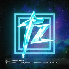 TWSTD ZOO & JASONLO - Missing You (feat. Rumour)