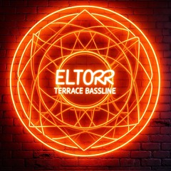ELTORR - TERRACE BASSLINE