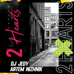 DJ JEDY Feat Artem Nizhnik - 2 Hearts