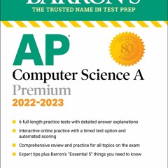 PDF Download AP Computer Science A Premium 2022-2023: Comprehensive Review with 6 Practice Tests + a