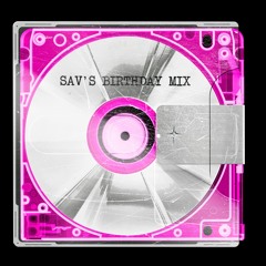 Sav's Birthday Festival EDM Mix