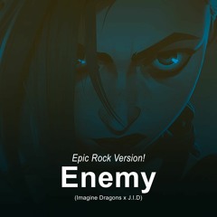Enemy - Arcane Opening  But.. Epic Rock Version! (Imagine Dragons Cover)