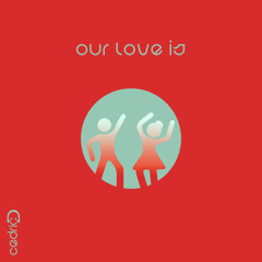 Our Love is