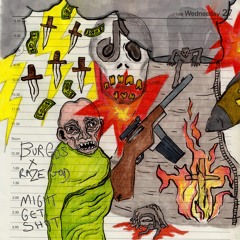 BURGOS x RAZEGOD - MIGHT GET SHOT