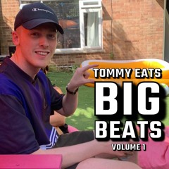 TOMMY EATS BIG BEATS (VOL. 1)